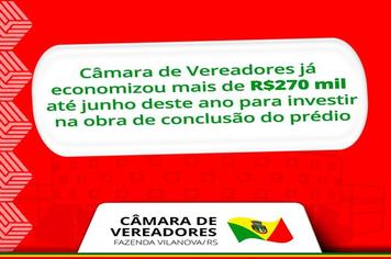 Câmara de Vereadores já economizou mais de R$ 270 mil até junho deste ano para investir na obra de conclusão do prédio