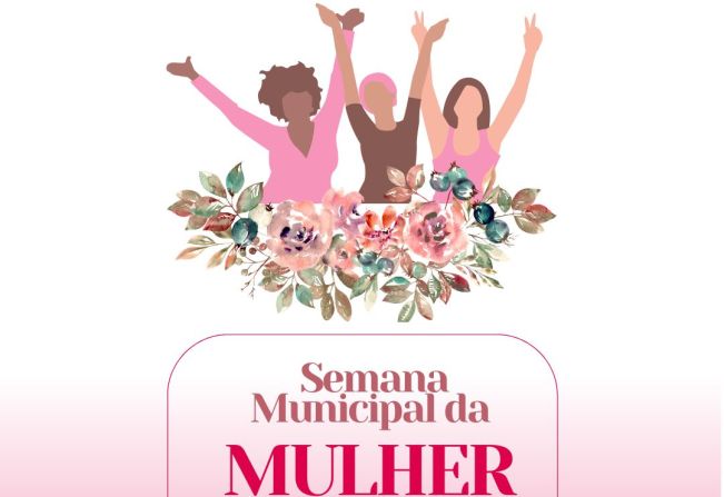 Semana Municipal da Mulher 2024